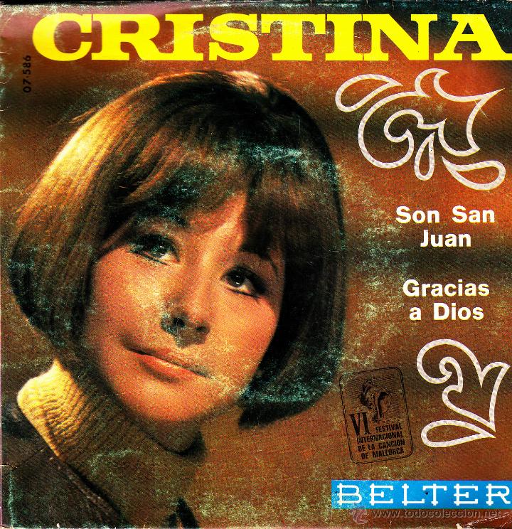 Discos de vinilo: CRISTINA-SON SAN JUAN + GRACIAS A DIOS SINGLE VINILO 1969 SPAIN