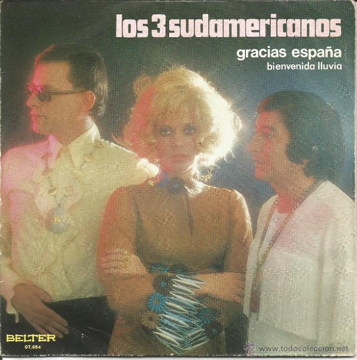 Disques de vinyle: LOS 3 SUDAMERICANOS-GRACIAS ESPA&Ntilde;A + BIENVENIDA LLUVIA SINGLE VINILO 1970 SPAIN