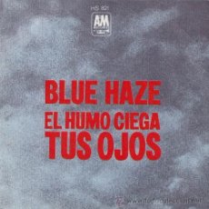 Discos de vinilo: BLUE HAZE - SMOKE GETS IN YOUR EYES - SINGLE ESPAÑOL DE VINILO