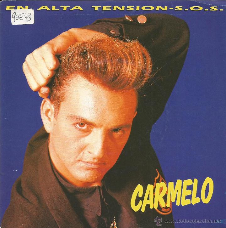 Vinyl-Schallplatten: CARMELO-EN ALTA TENSION SINGLE VINILO 1990 SPAIN
