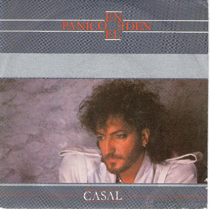 Discos de vinilo: SINGLE - CASAL - P&Aacute;NICO EN EL ED&Eacute;N - EMI-ODEON - A&Ntilde;O 1984. - Foto 1
