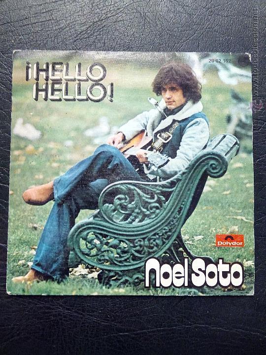 Discos de vinilo: SINGLE NOEL SOTO - &iexcl;HELLO HELLO! - POLYDOR 1975. - Foto 1