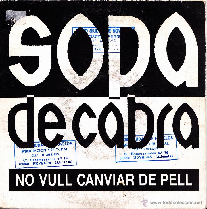 Disques de vinyle: SOPA DE CABRA-NO VULL CANVIAR DE PELL SINGLE VINILO 1991 SPAIN