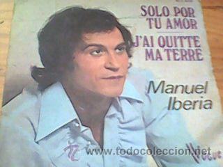 Vinyl-Schallplatten: Manuel Iberia - Solo por tu amor + 1 (Vogue, 1973) Edici&oacute;n francesa original - raro