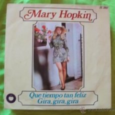 Discos de vinilo: MARY HOPKIN. QUE TIEMPO TAN FELIZ / GIRA, GIRA, GIRA. APPLE RECORDS 1968 SINGLE. Lote 51496111