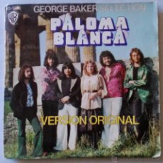 Discos de vinilo: GEORGE BAKER SELECTION .PALOMA BLANCA. Lote 51541614