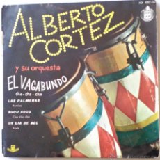 Discos de vinilo: ALBERTO CORTEZ Y SU ORQUESTA. EL VAGABUNDO. Lote 51541940