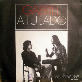 Discos de vinilo: GABRIEL / A TU LADO - SINGLE 7 PULGADAS - - Foto 1