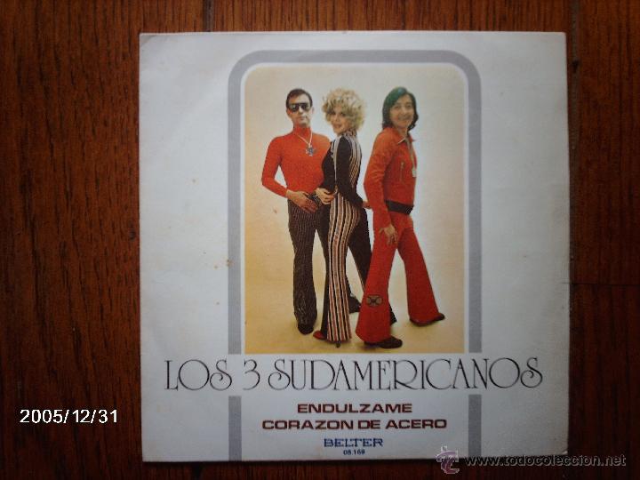 Discos de vinilo: los 3 sudamericanos  -  endulzame  +  corazon de acero - Foto 1
