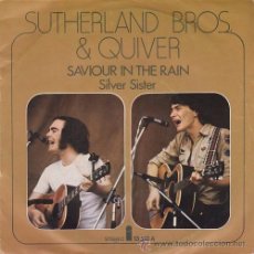 Discos de vinilo: SUTHERLAND BROS AND QUIVER - SAVIOUR IN THE RAIN - SINGLE ESPAÑOL DE VINILO