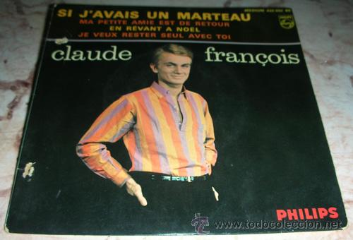 Dischi in vinile: CALUDE FRAN&Ccedil;OIS - SI J'AVAIS UN MARTEAUX + 3 - EP FRANCES