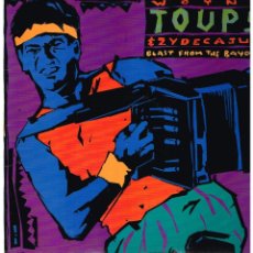 Discos de vinilo: WAYNE TOUPS & ZYDECAJUN - BLAST FROM THE BAYOU - LP 1989. Lote 51644564
