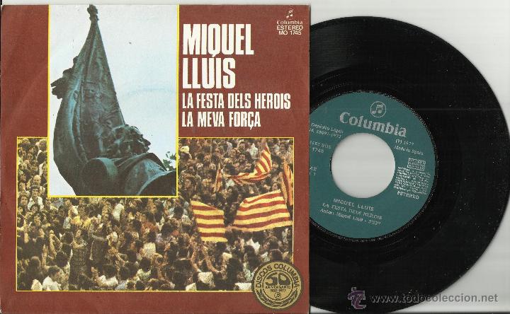 Discos de vinilo: MIQUEL LLUIS single LA FESTA DELS HEROIS / LA MEVA FOR&Ccedil;A. COLUMBIA 1977.en perfecto estado