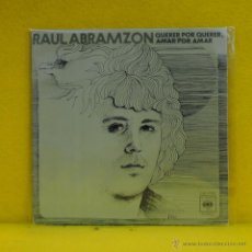 Disques de vinyle: RAUL ABRAMZON - QUERER POR QUERER - SINGLE. Lote 51700782