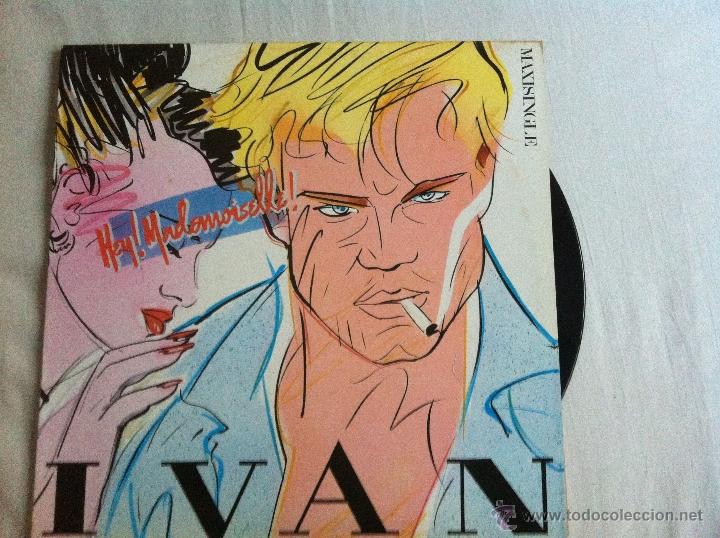 Discos de vinilo: 12 MAXI-IVAN HEY MADMOISELLE - Foto 1