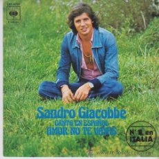 Discos de vinilo: SANDRO GIACOBBE - AMOR NO TE VAYAS - SINGLE ESPAÑOL DE VINILO CANTADO EN ESPAÑOL