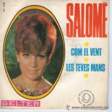 Discos de vinilo: SALOME- COM EL VENT / LEST TEVES MANS - SINGLE BELTER 1967 - FESTIVAL DE LA CANCION MEDITERRANEA. Lote 166798136