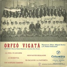 Discos de vinilo: ORFEÓ VIGATÁ (CATALUÑA) EP SELLO COLUMBIA AÑO 1956 EDITADO EN ESPAÑA. Lote 51929052
