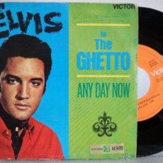 Discos de vinilo: ELVIS PRESLEY: IN THE GHETTO / ANY DAY NOW (RCA 3-10407), Nº 1 EN ESPAÑA. 1969