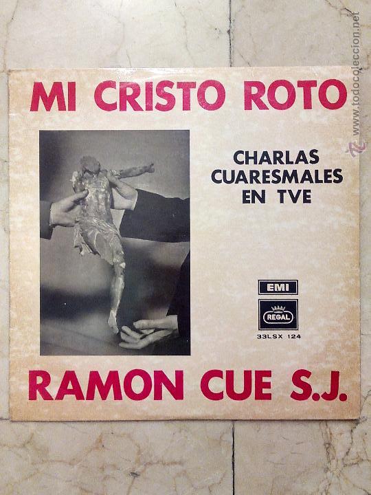 Vinyl-Schallplatten: LP MI CRISTO ROTO - CHARLAS CUARESMALES EN TVE - RAM&Oacute;N CUE S.J. - EMI 1965.