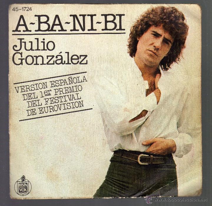 Discos de vinilo: JULIO GONZ&Aacute;LEZ -   A-BA-NI-BI &middot; HISPAVOX, 1978 - Foto 1