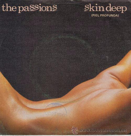 Discos de vinilo: THE PASSIONS - SKIN DEEP - SINGLE ESPA&Ntilde;OL DE VINILO - Foto 1