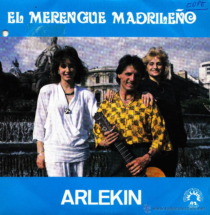 Discos de vinilo: ARLEKIN-EL MERENGUE MADRILE&Ntilde;O + SI NO EST&Aacute;S A MI LADO SINGLE VINILO 1987 SPAIN