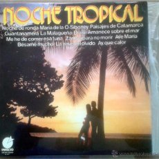 Discos de vinilo: DISCO VINILO - NOCHE TROPICAL - 1 LP - 1974