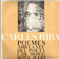 Discos de vinilo: EP CARLES RIBA - POEMES - AMB LA VEU DEL POETA I DE MONTSERRAT JULIÓ