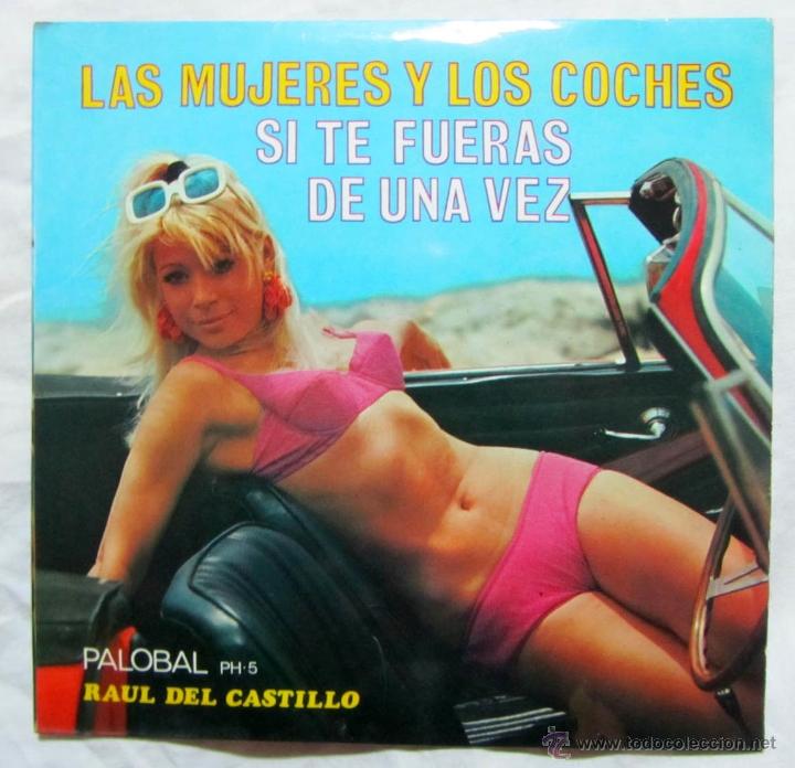 Discos de vinilo: Single de Ra&uacute;l del Castillo Las mujeres y los coches - Foto 1