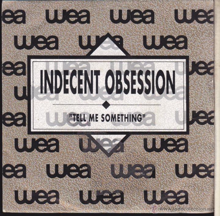 Discos de vinilo: INDECENT OBSESSION &middot;&middot;&middot; TELL ME SOME THING . - Foto 1