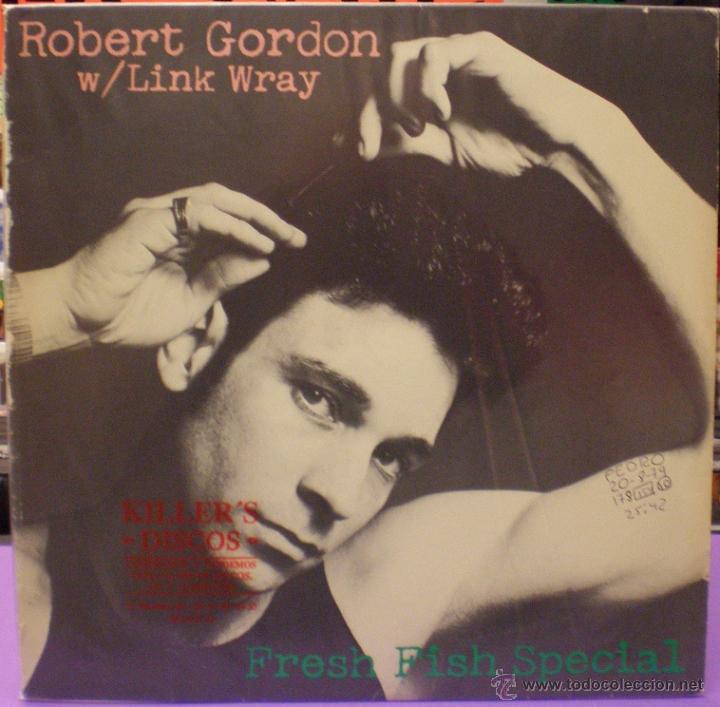 Disques de vinyle: Robert Gordon with Link Wray - Fresh Fish Special - Ed americana de 1978 - PS 7008