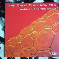 Discos de vinilo: THE CREW - AGNIES-K - I WANNA MAKE YOU CRAZY - MAXI - VINILO - LE CLUB - 2002