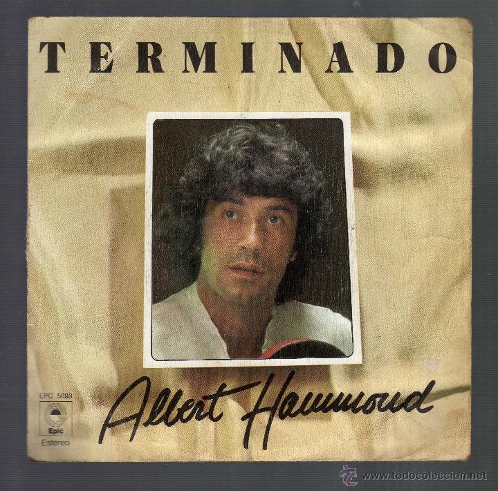 Discos de vinilo: SINGLE: ALBERT HAMMOND - TERMINADO / SI ME AMARAS - epic, 1977 - Foto 1