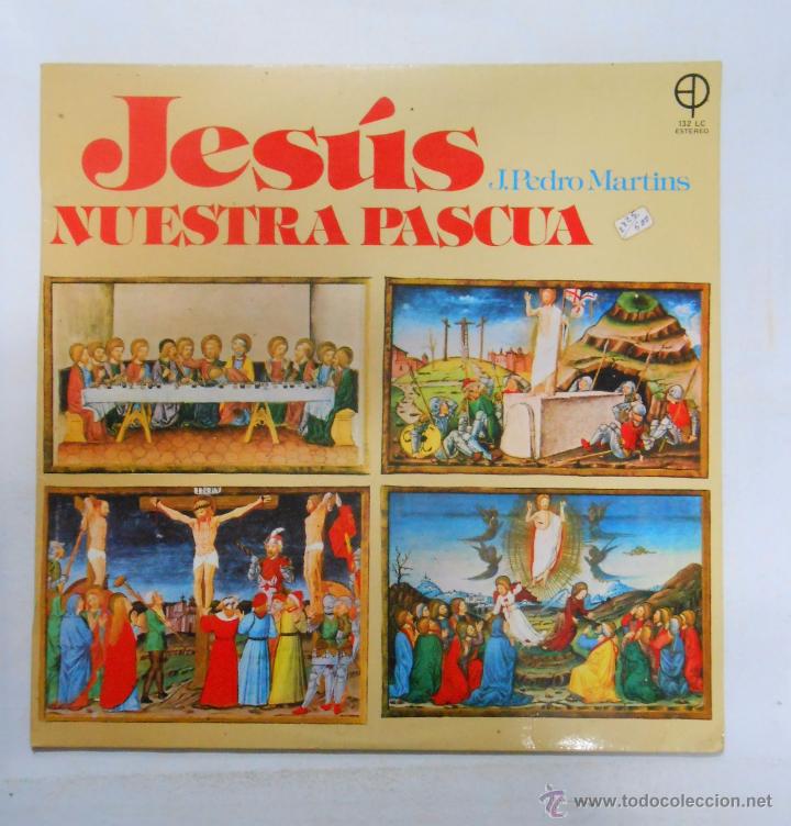 Discos de vinil: JESUS NUESTRA PASCUA PEDRO. J. PEDRO MARTINS. TDKDA5
