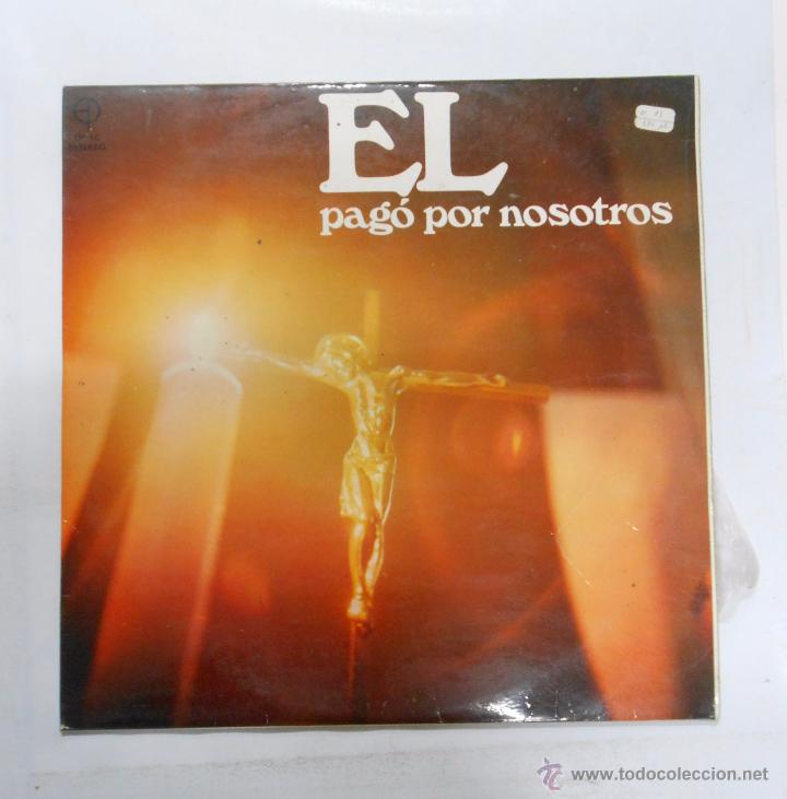 Discos de vinilo: EL PAGO POR NOSOTROS. EDICIONES PAULINAS. TDKDA5