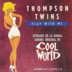 Discos de vinilo: THOMPSON TWINS SINGLE PROMOCIONAL PLAY WITH ME DE LA BANDA SONORA COOL WORLD