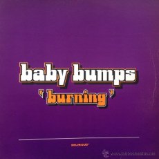 Discos de vinilo: BABY BUMPS - BURNING . MAXI SINGLE . 1998 UK