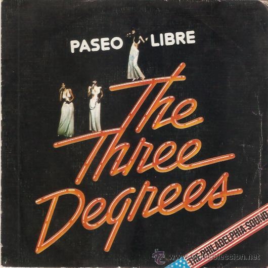 Discos de vinilo: SINGLE THE THREE DEQREES - PASEO LIBRE -EDITADO EN ESPA&Ntilde;A 1976 - Foto 1