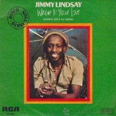 Discos de vinilo: JIMMY LINDSAY - WHERE IS YOUR LOVE - SINGLE ESPAÑOL DE VINILO - REGGAE