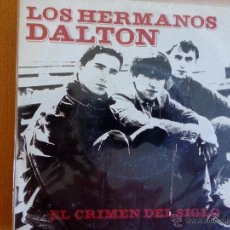 Discos de vinilo: LOS HERMANOS DALTON EL CRIMEN DEL SIGLO SINGLE DRO