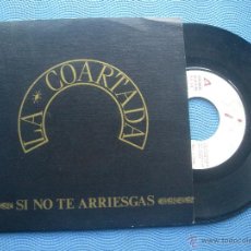 Discos de vinilo: LA COARTADA SI NO TE ARRIESGAS SINGLE SPAIN 1990 PDELUXE. Lote 52597880