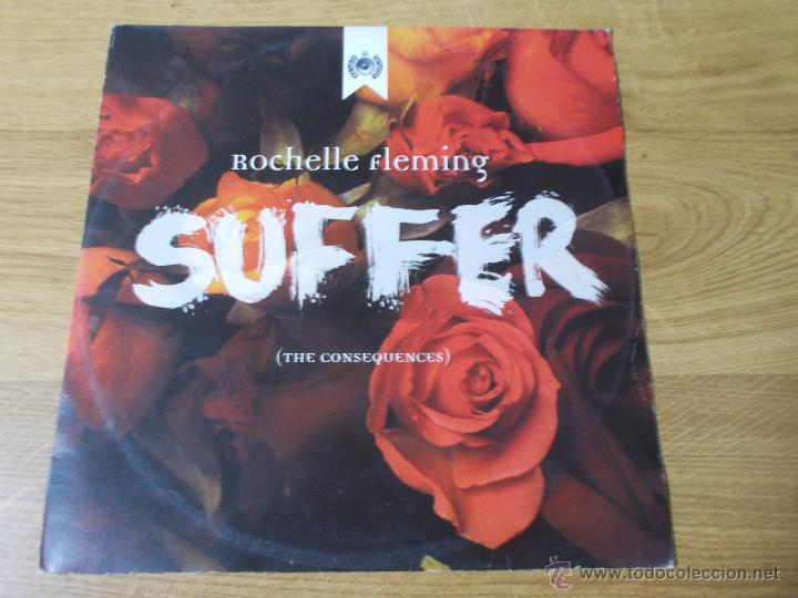 Discos de vinilo: ROCHELLE FLEMING SUFFER. ( THE CONSEQUENCES ) MAXI 12 - Foto 1
