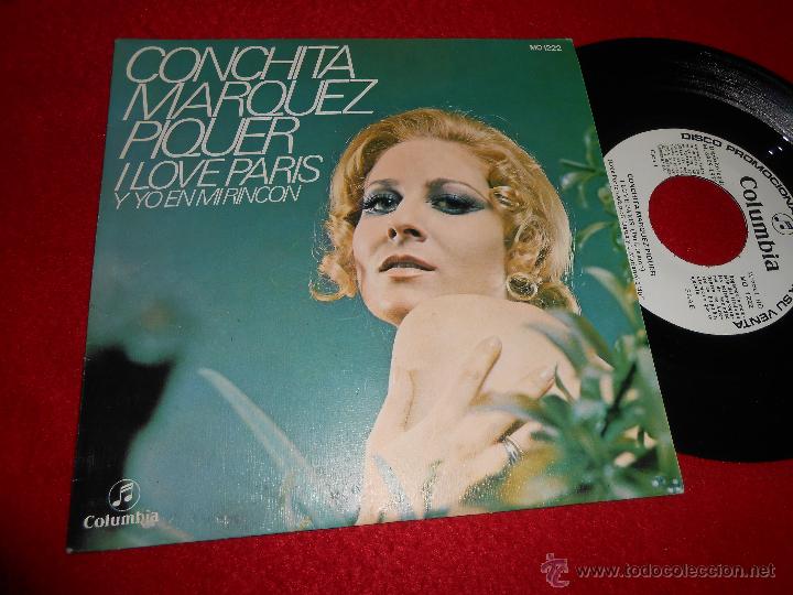 Discos de vinilo: CONCHITA MARQUEZ PIQUER I love Paris/Y yo en mi rincon 7 SINGLE 1972 Columbia PROMO EX GREG SEGURA