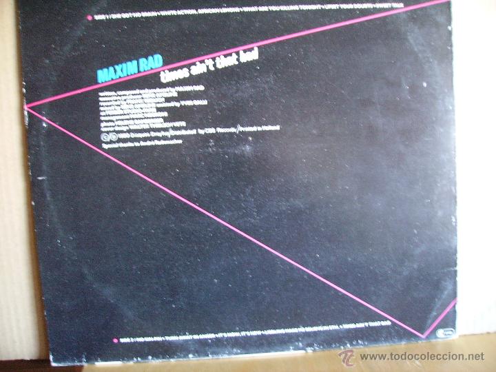 Discos de vinilo: MAXIM RAD ---- TIMES AIN&acute;T THAT BAD - Foto 2