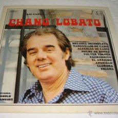 Discos de vinilo: LP. ASI CANTA CHANO LOBATO. EXCELENTE ESTADO.. Lote 52728603