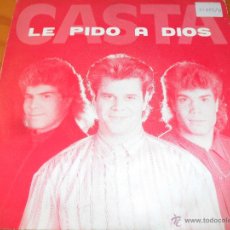 Discos de vinilo: CASTA - LE PIDO A DIOS/ QUE NADIE LO MIRE MAL - HISPAVOX 1988