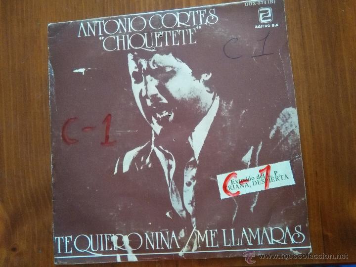 Discos de vinilo: CHIQUETETE,,, TE QUIERO NI&Ntilde;A............ - Foto 1