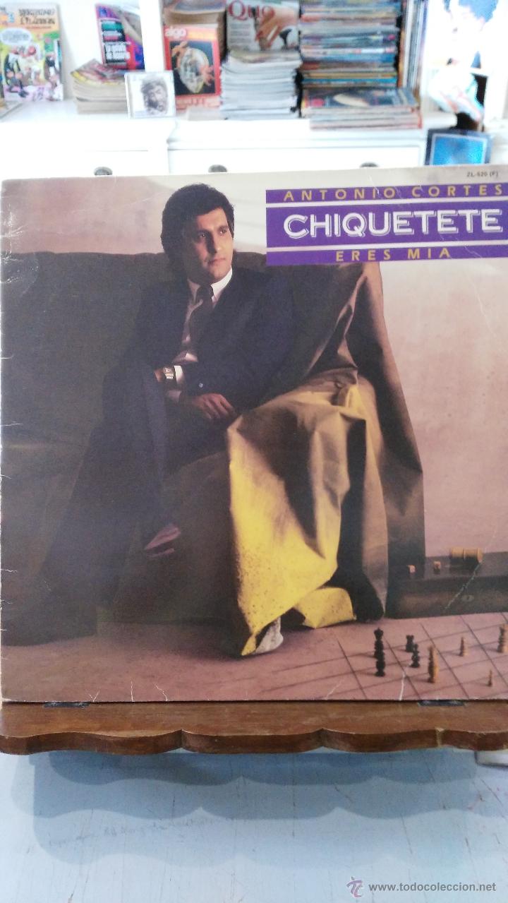 Discos de vinilo: Antonio Cort&eacute;s Chiquetete - Eres m&iacute;a - Foto 1