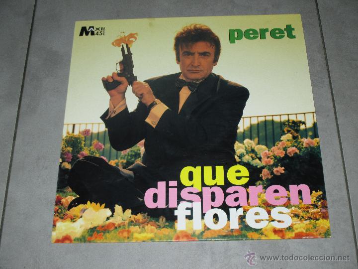 Discos de vinilo: PERET - QUE DISPAREN FLORES - MAXI - Foto 1